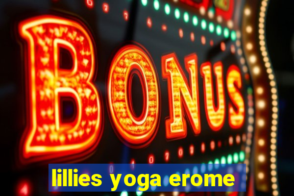 lillies yoga erome